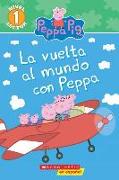 La Vuelta al Mundo Con Peppa = Around the World with Peppa