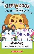 Kleptodogs: It's Their Turn Now!: An Afk Book: Gemdog's Fetching Guide to Fun