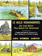 12 Mile Remembered Our Lives Before They Burned Our Homesteads