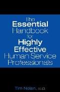 The Essential Handbook for Highly Effective Human Service Professionals