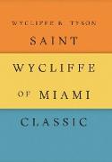 Saint Wycliffe of Miami Classic