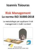 Risk management. La norma ISO 31000. La metodologia per applicare efficacemente il risk management in tutti i contesti