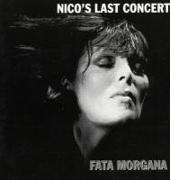 Nico's Last Concert-Fata Morgana