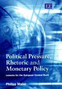 Political Pressure, Rhetoric and Monetary Policy