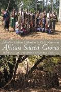 African Sacred Groves - Ecological Dynamics and Social Change