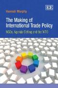 The Making of International Trade Policy