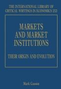 Markets and Market Institutions: Their Origin and Evolution