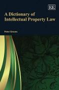 A Dictionary of Intellectual Property Law