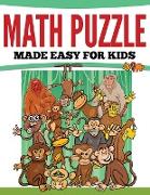 Math Puzzles Made Easy for Kids