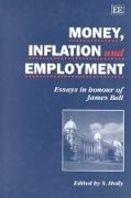 MONEY, INFLATION AND EMPLOYMENT
