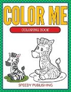 Color Me Coloring Book