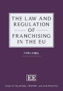 The Law and Regulation of Franchising in the EU