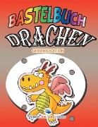 Bastelbuch Drachen (German Edition)