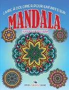 Livre À Colorier Pour Enfants Sur Mandala (French Edition)