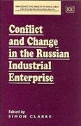 Conflict and Change in the Russian Industrial Enterprise