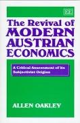 The Revival of Modern Austrian Economics