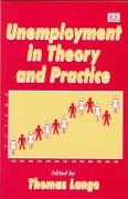 Unemployment in Theory and Practice