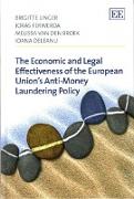 The Economic and Legal Effectiveness of the European Union's Anti-Money Laundering Policy