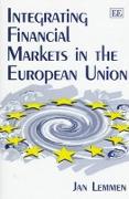 Integrating Financial Markets in the European Union