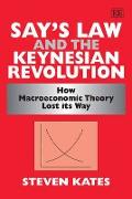 Say's Law and the Keynesian Revolution