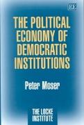 The Political Economy of Democratic Institutions
