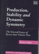 Production, Stability and Dynamic Symmetry