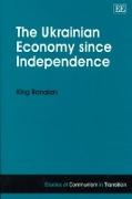 The Ukrainian Economy since Independence