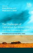 The Challenges of Capitalism for Virtue Ethics and the Common Good