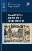 Reconstruction and the Arc of Racial (in)Justice