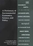 A Dictionary of Environmental Economics, Science, and Policy