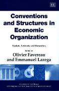 Conventions and Structures in Economic Organization