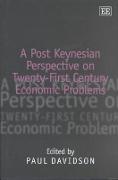 A Post Keynesian Perspective on Twenty-First Century Economic Problems