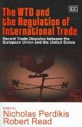 The WTO and the Regulation of International Trade