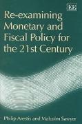 Re-examining Monetary and Fiscal Policy for the 21st Century