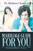 Marriage Guide for You: "Before and after Marriage A Book Must for Gals and Guys Sexual Weakness Impotency and Premature Ejaculation Causes an