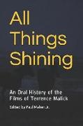 All Things Shining: An Oral History of the Films of Terrence Malick