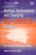 Welfare, Environment and Changing US-Chinese Relations