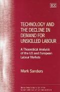Technology and the Decline in Demand for Unskilled Labour