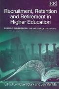 Recruitment, Retention and Retirement in Higher Education