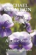 Michael Kilmartin My Realtor Sweetie: A Love Story