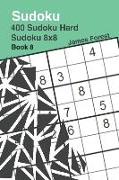 400 Sudoku Hard Sudoku 8x8: Puzzle Books for Adults