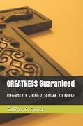 GREATNESS Guaranteed