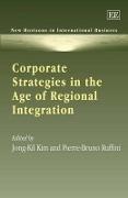 Corporate Strategies in the Age of Regional Integration