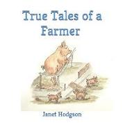 True Tales of a Farmer