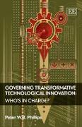 Governing Transformative Technological Innovation