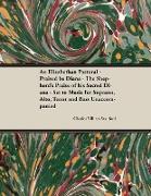 An Elizabethan Pastoral - Praised Be Diana - The Shepherd's Praise of His Sacred Diana - Set to Music for Soprano, Alto, Tenor and Bass Unaccompanied