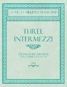 Three Intermezzi - For Pianoforte and Violin (or Clarinet, or Cello) - Op.13