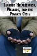 Learned Helplessness, Welfare, and the Poverty Cycle