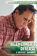 Alzheimer's Disease: A Difficult Diagnosis