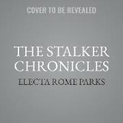 The Stalker Chronicles